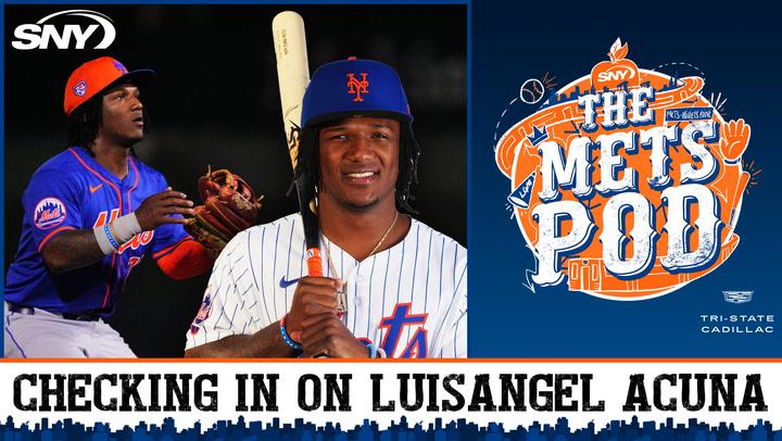 Checking in for an update on Mets prospect Luisangel Acuna | The Mets Pod