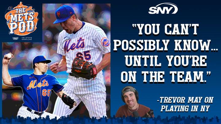 Trevor May talks about the energy of playing in New York for the Mets | The Mets Pod